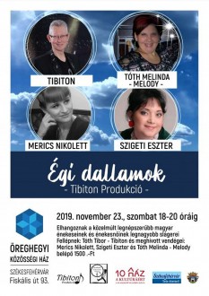 Égi dallamok - a Tibiton Produkció műsora szombaton az Öreghegyi Közösségi Házban